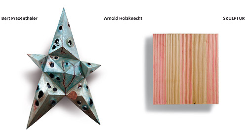 Bert Praxenthaler, Arnold Holzknecht: SKULPTUR, Limelight, Gilching, 18.10. bis 14.12 2012